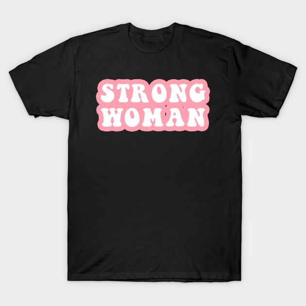 Strong Woman T-Shirt by CityNoir